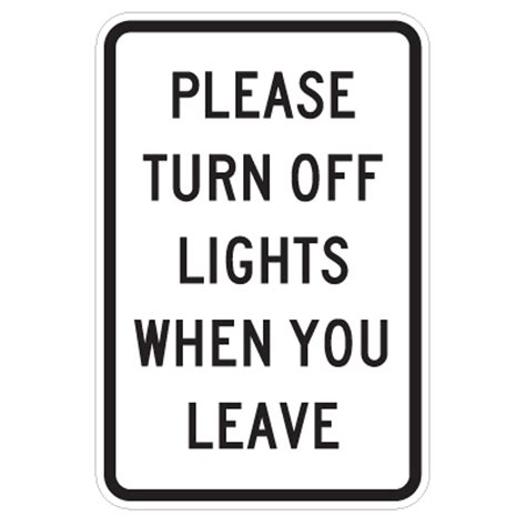 Please Turn Off Lights When You Leave Sign 11 X 17 Signquick