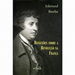 Livro - Reflexões sobre a Revolução na França - 1ª Edição 2014 - Edmund ...