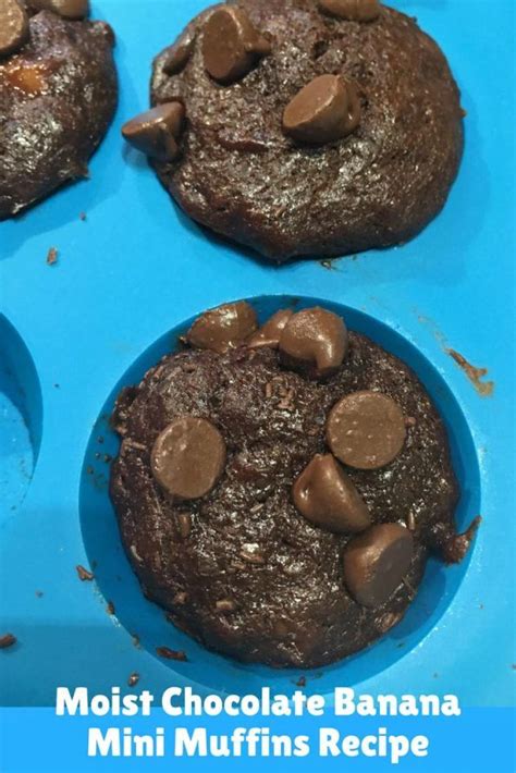 Moist Chocolate Banana Mini Muffins With Chocolate Chips Recipe Chocolate Banana Muffins