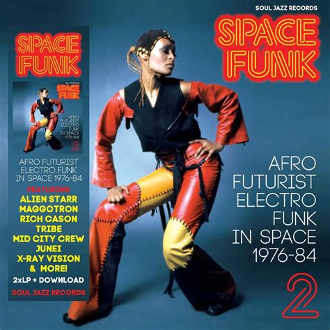 Soul Jazz Records Presents Space Funk 2 Afro Futurist Electro Funk
