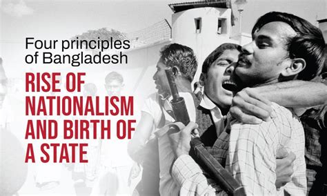 Four Principles Of Bangladesh Rise Of Nationalism And Birth Of A State