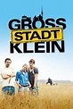 Grossstadtklein - Film (2013) - SensCritique