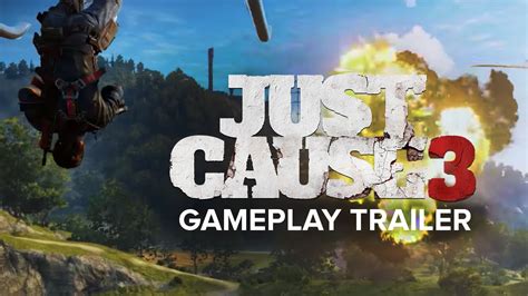 Just Cause 3 Gameplay Reveal Trailer Youtube