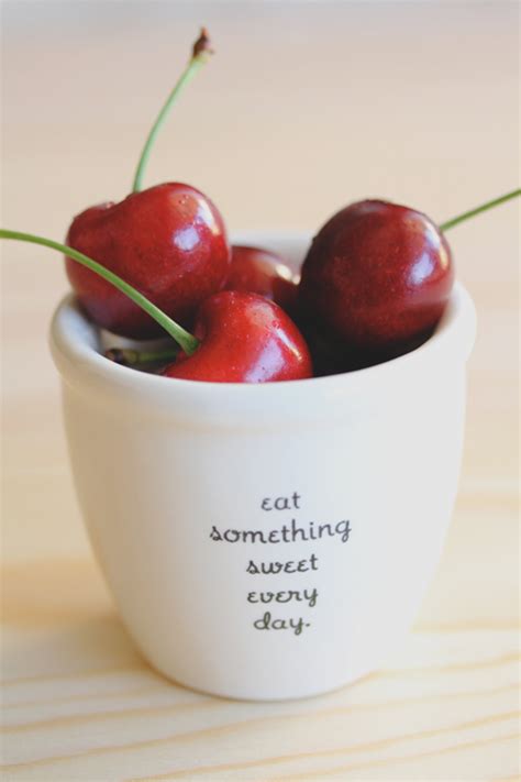 Cherries Quotes Quotesgram