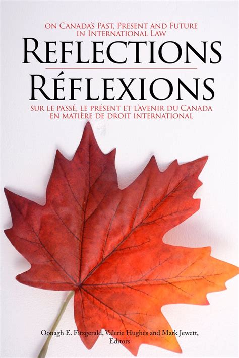 Reflections On Canadas Past Present And Future In International Law