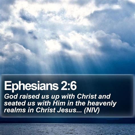 Ephesians 26 God Raised Us Up With Christ And Seated Us With Him In