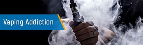 Vaping Addiction Causes Symptoms Effects And Treatment