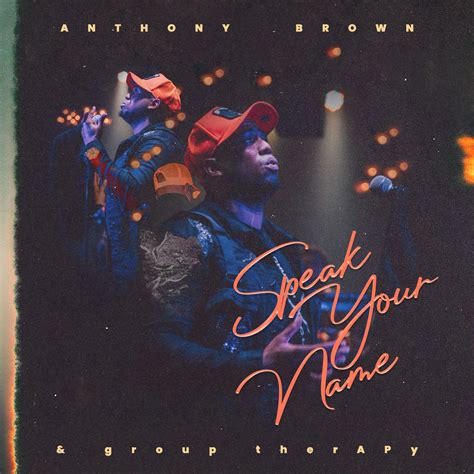Anthony Brown & group therAPy Return To The Airwaves With “Speak Your