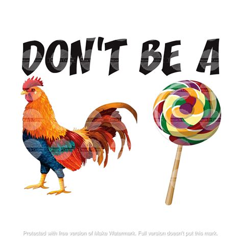 don t be a cock rooster sucker lollipop png jpeg instant download only etsy