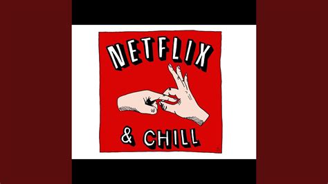 Netflix And Chill Youtube
