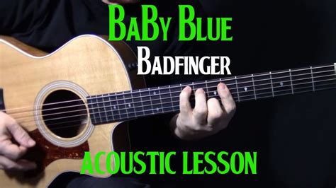 How To Play Baby Blue On Guitar By Badfinger Acoustic Guitar Lesson