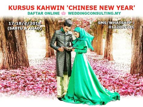 Mas kahwin boleh diberikan dengan barang yang bernilai seperti emas mahupun wang ringgit, semuanya terpulang pada kemampuan dan keupayaan. Kursus Kahwin 'Chinese New Year' | Kuala lumpur, Chinese ...