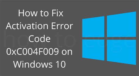 Как исправить код ошибки активации 0xc004f009 в Windows 10 Pazd