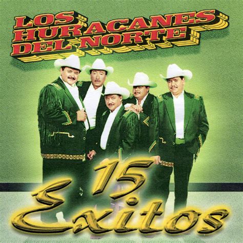 15 Exitos Album By Los Huracanes Del Norte Spotify