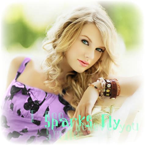 Sparks fly is about falling for someone who you maybe shouldn't fall for, but you can't stop yourself because there's such a connection and chemistry. Taylor Swift Sparks Fly - Taylor Swift Photo (26878507 ...