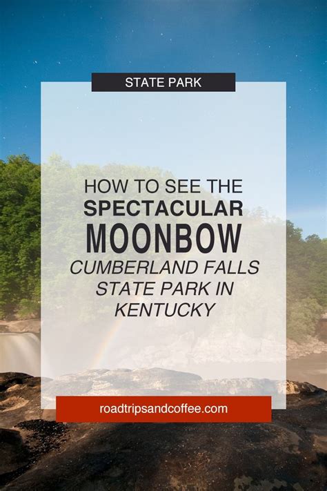 How To See The Spectacular Moonbow At Cumberland Falls State Resort