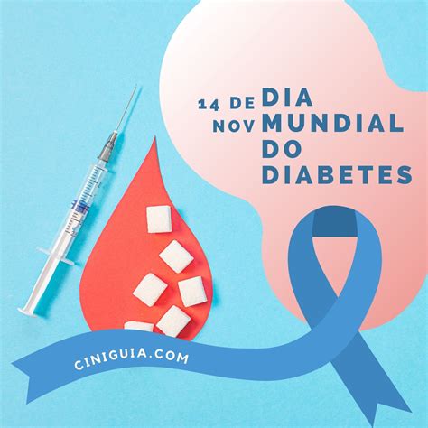 Dia Mundial do Diabetes Saiba mais sobre essa doença CliniGuia