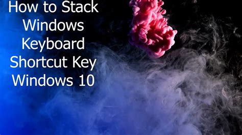 How To Stack Windows Windows Tricks Arranging Windows Side By Side