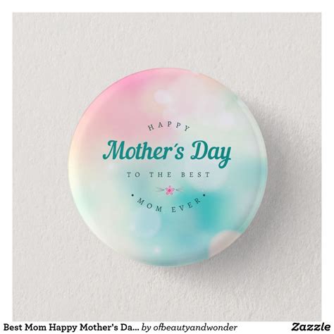 Best Mom Happy Mothers Day Pin Button Happy Mothers