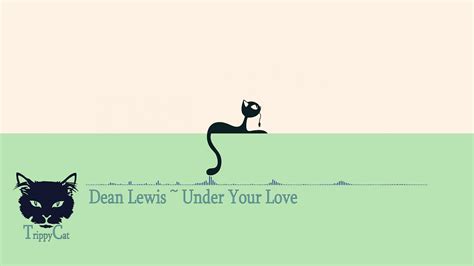 Dean Lewis ~ Under Your Love Youtube