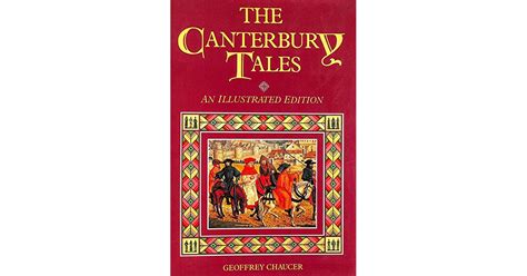 The Canterbury Tales An Illustrated Edition By Geoffrey Chaucer