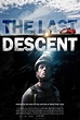 The Last Descent (2016) - FilmAffinity