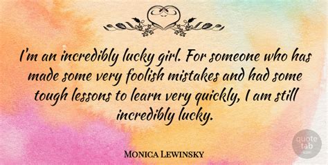 Monica Lewinsky Im An Incredibly Lucky Girl For Someone Who Has Made