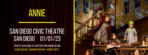 Annie Tickets 1st January San Diego Civic Theatre In San Diego