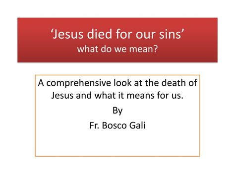 Ppt ‘jesus Died For Our Sins What Do We Mean Powerpoint