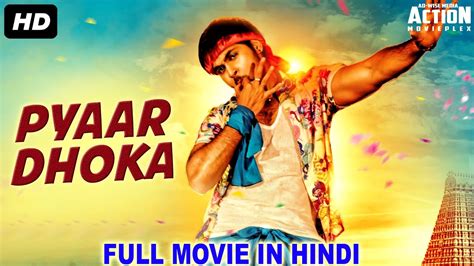 Pyaar Dhoka Superhit Blockbuster Hindi Dubbed Full Action Romantic