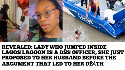 Nigerian Lady Who Jumped Inside Lagos Lagoon Is A Dss Officer She Just Proposed To Her Husband