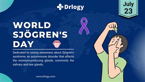 World Sjögrens Day July 23 Raising Awareness And Support Drlogy