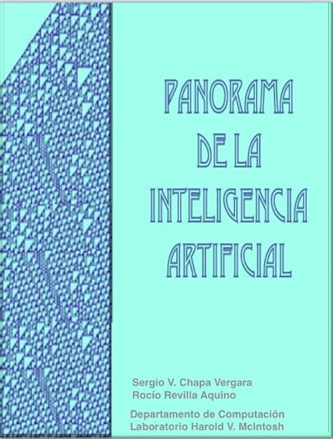Panorama De La Inteligencia Artificial Ebook Chapa Vergara Sergio V Revilla Aquino Roc O