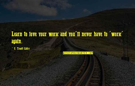 Love Your Work Quotes Top 100 Famous Quotes About Love Your Work