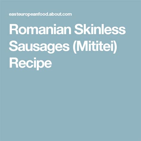 Valitse laajasta valikoimasta samankaltaisia kohtauksia. Romanian Skinless Sausages (Mititei) Recipe | Recipe ...