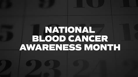 National Blood Cancer Awareness Month List Of National Days