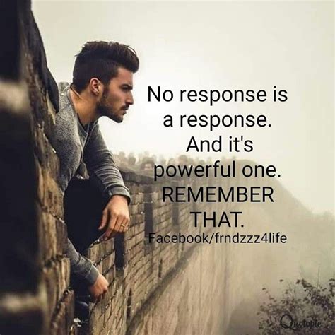 No Response Is A Response And Its Powerful One Remember That