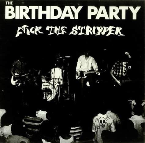 The Birthday Party Nick The Stripper Lyrics Genius Lyrics