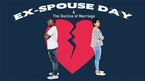 National Ex Spouse Day The Decline Of Marriage YouTube