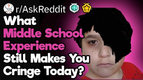 What Middle School Experience Still Makes You Cringe Today Youtube