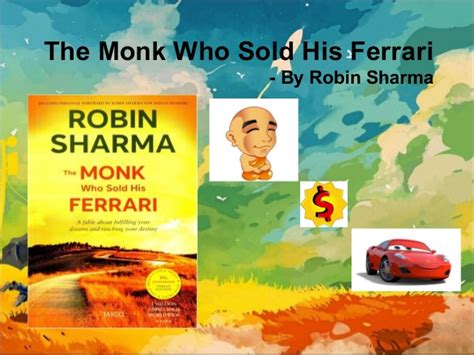The bestselling author of the monk who sold his ferrari. Monk who sold his ferrari