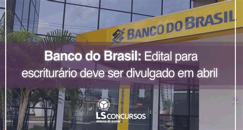 Näytä lisää sivusta banco do brasil facebookissa. Banco do Brasil: Edital para escriturário deve ser divulgado em abril - LS Ensino