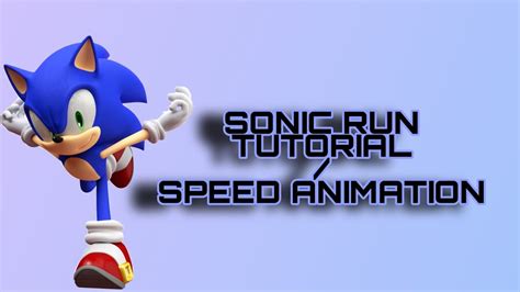 Sonic Run Animation Tutorial Speed Animation Youtube