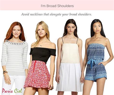 If you have broad shoulders, i would consider you very lucky. Avoid necklines that elongate your broad shoulders ...