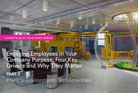 Engaging Employees In Your Company Purpose 4 Key Drivers And Why They
