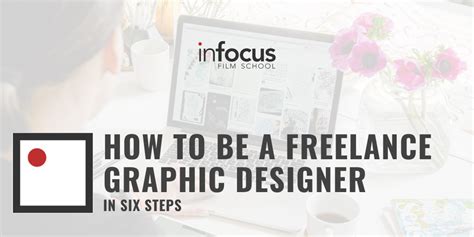 How To Be A Freelance Graphic Designer Infocus Film School