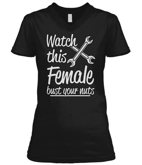 Watch This Female Bust Your Nuts T Shirt Zone