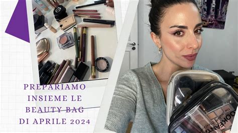 PREPARIAMO INSIEME LE BEAUTY BAG DI APRILE Antonella Paglino