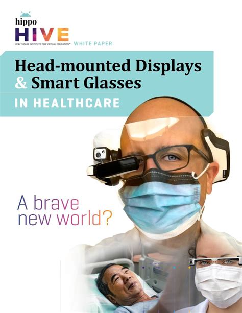 Head Mounted Displays And Smart Glasses In Healthcare Docslib