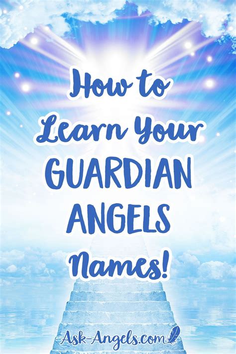 How To Learn Your Guardian Angels Names You Don T Need To Know The Names Of Your Guardian